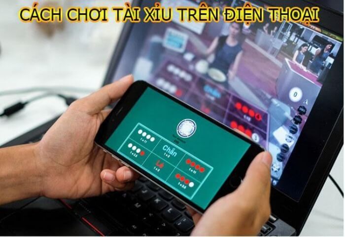 Bỏ túi các mẹo chơi tài xỉu trên điện thoại