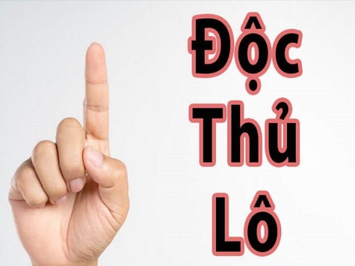 Độc thủ lô là gì?